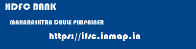 HDFC BANK  MAHARASHTRA DHULE PIMPALNER   ifsc code